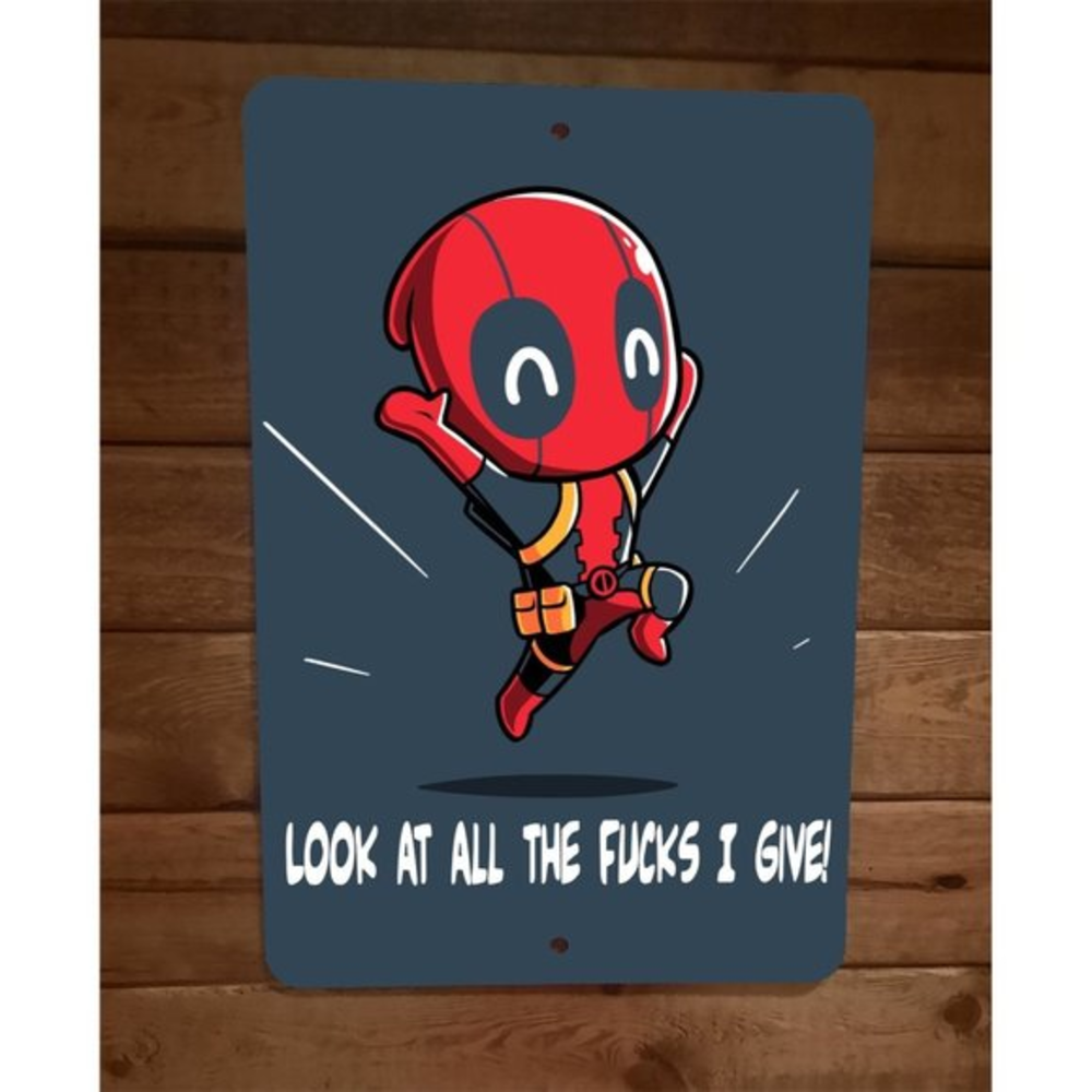 Look At All The F**ks I Give Deadpool Marvel Comics 8x12 Metal Wall Sign‎